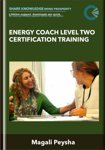 Energy Coach Level Two Certification Training - Magali Peysha