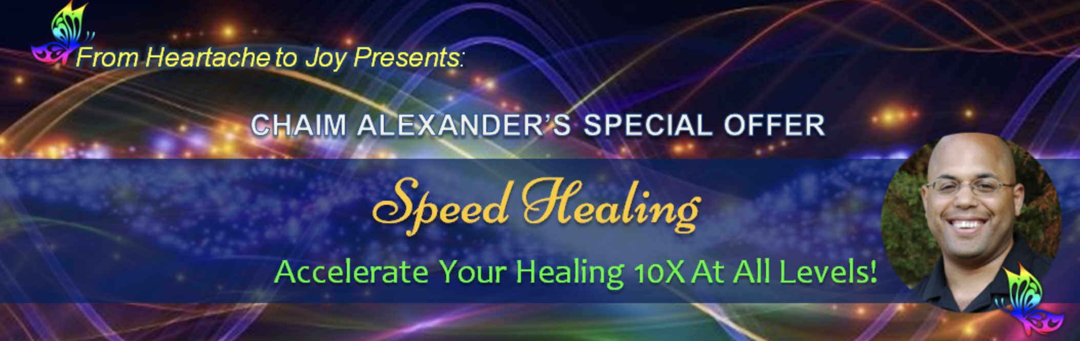 Speed Healing -Accelerate Your Healing 10X At All Levels - Chaim Alexander