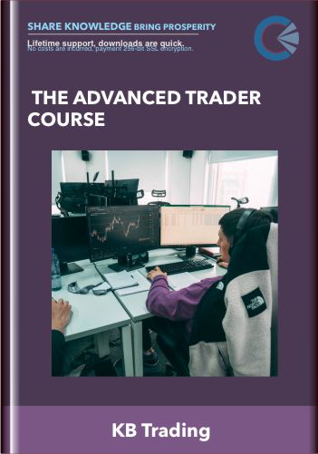 The Advanced Trader Course - KB Trading