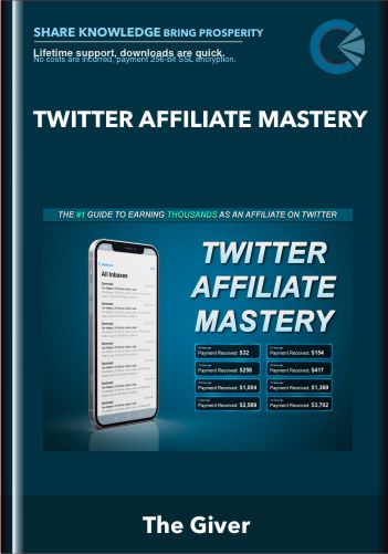 Twitter Affiliate Mastery - The Giver