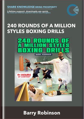 240 Rounds Of A Million Styles Boxing Drills - Barry Robinson