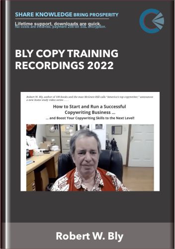 Bly Copy Training Recordings 2022 - Robert W. Bly