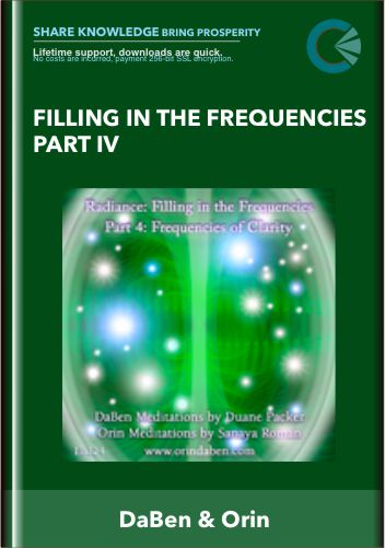 Filling in the Frequencies Part IV - DaBen & Orin (Sanaya Roman and Duane Packer)