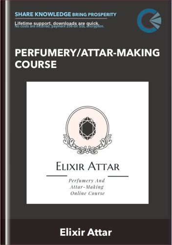 Perfumery/Attar-Making Course - Elixir Attar