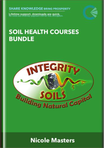Soil Health Courses Bundle - Nicole Masters