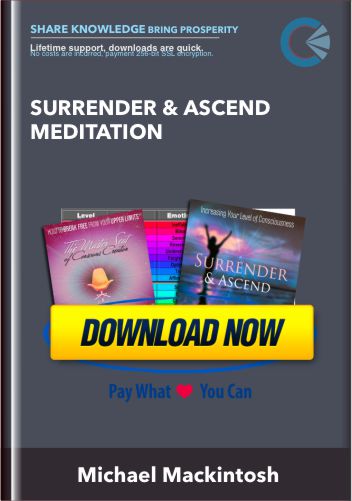Surrender & Ascend Meditation - Michael Mackintosh