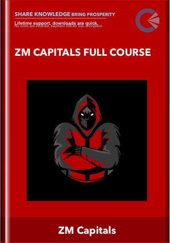 ZM Capitals Full Course - ZM Capitals