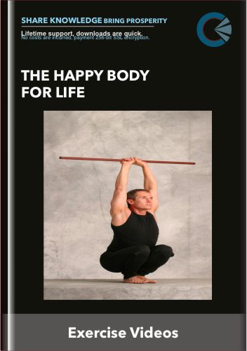 The Happy Body For Life - Exercise Videos