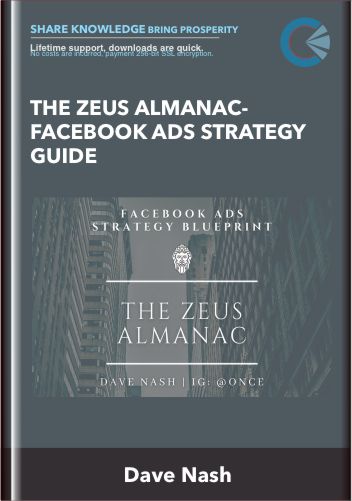 The Zeus Almanac-Facebook Ads Strategy Guide - Dave Nash