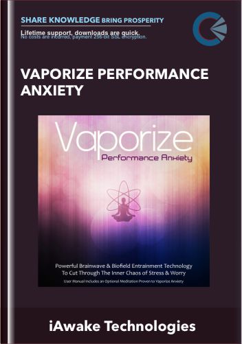 Vaporize Performance Anxiety - iAwake Technologies