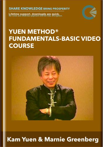 Yuen Method® Fundamentals!-Basic Video Course - Kam Yuen and Marnie Greenberg
