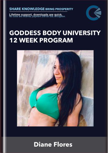Goddess Body University 12 Week Program - Diane Flores