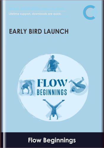 Early Bird Launch - Flow Beginnings