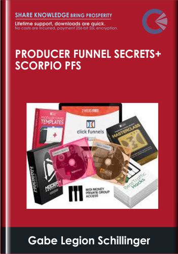 Producer Funnel Secrets+SCORPIO PFS - Gabe Legion Schillinger
