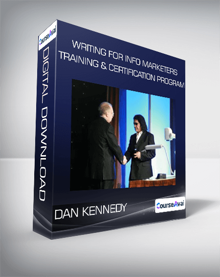 Dan Kennedy - Writing For Info Marketers Training & Certification Program