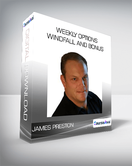 James Preston - Weekly Options Windfall and Bonus