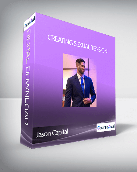Jason Capital - Creating Sexual Tension