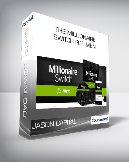 The Millionaire Switch For Men from Jason Capital