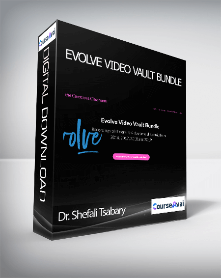 Dr. Shefali Tsabary - Evolve Video Vault Bundle