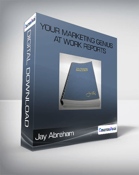 Your Marketing Genius At Work Reports - Jay Abraham