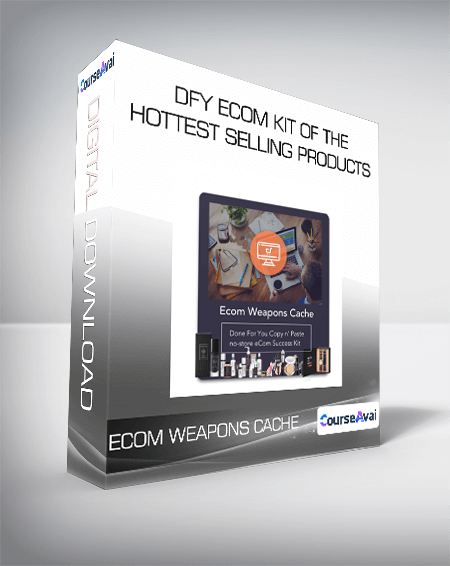 DFY eCom Kit Of The Hottest Selling Products from eCom Weapons Cache