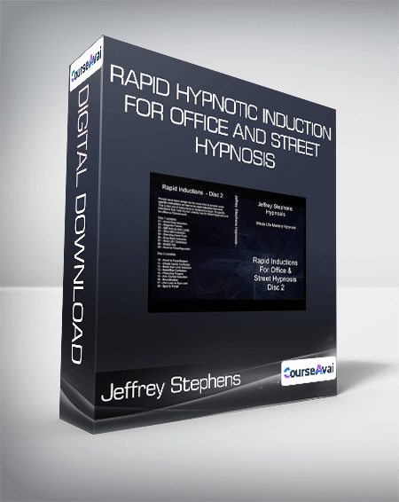 Jeffrey Stephens - Rapid Hypnotic Induction for Office and Street Hypnosis
