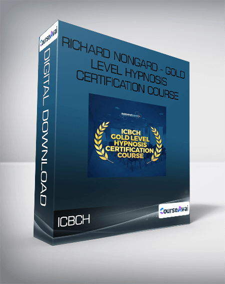 ICBCH - Richard Nongard - Gold Level Hypnosis Certification Course