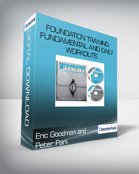 Eric Goodman and Peter Park - Foundation Training: Fundamental* and Daily Workouts