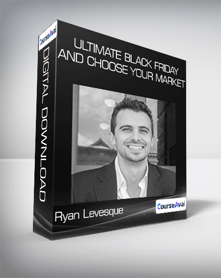 Ultimate Black Friday and Choose Your Market from Ryan Levesque