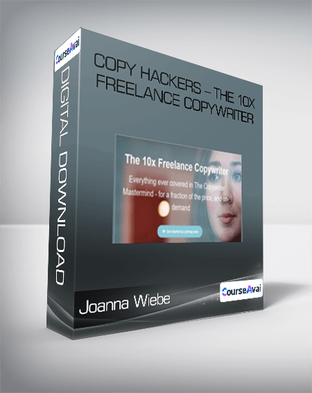 Joanna Wiebe - Copy Hackers - The 10x Freelance Copywriter