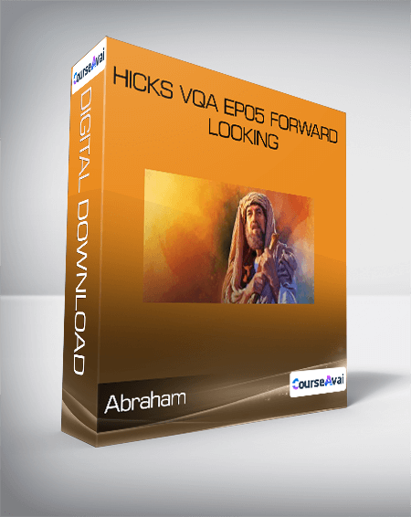 Abraham - Hicks VQA EP05 Forward Looking