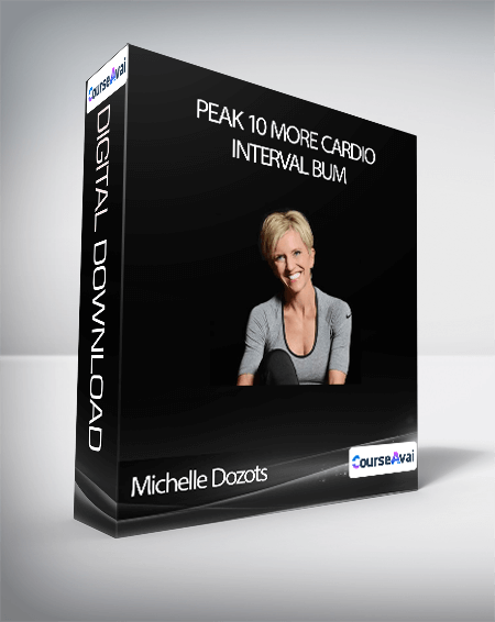 Michelle Dozots - Peak 10 More Cardio Interval Bum