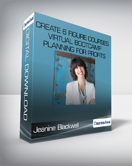Jeanine Blackwell - Create 6 Figure Courses Virtual Bootcamp - Planning for Profits