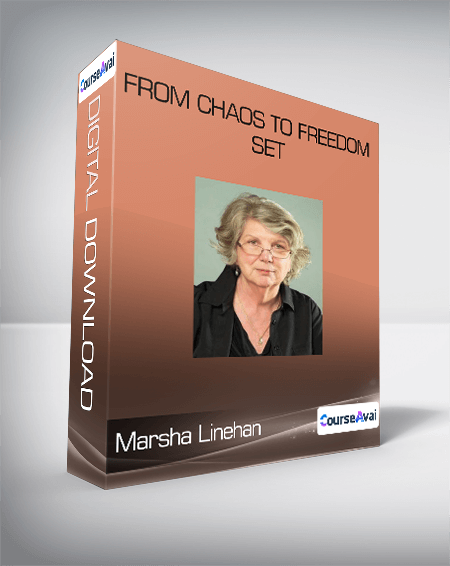 Marsha Linehan - From Chaos To Freedom Set