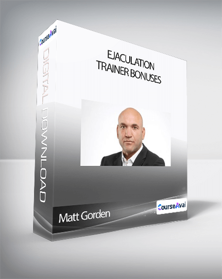 Matt Gorden - Ejaculation Trainer Bonuses