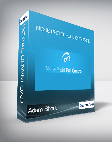 Adam Short - Niche Profit Full Control