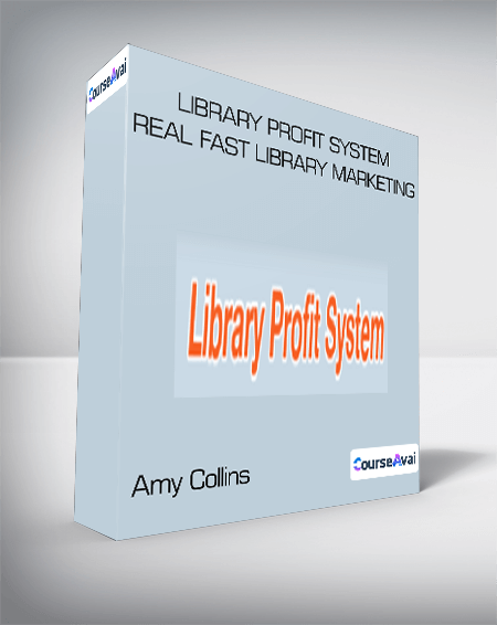Amy Collins - Library Profit System Real Fast Library Marketing