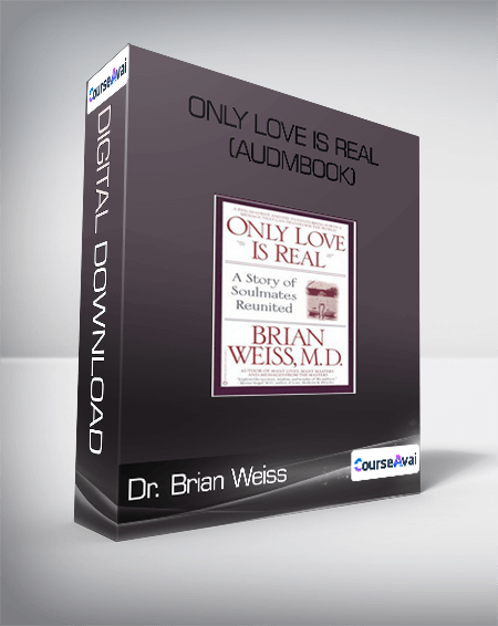 Dr. Brian Weiss-Only Love Is Real (Audmbook)