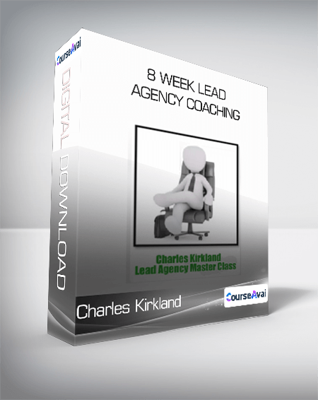 Charles Kirkland - 8 Week Lead Agency Coaching