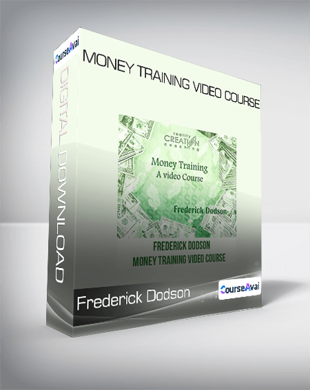 Frederick Dodson - Money Training Video Course