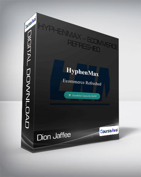 Dion Jaffee - Hyphenmax - Ecommerce Refreshed