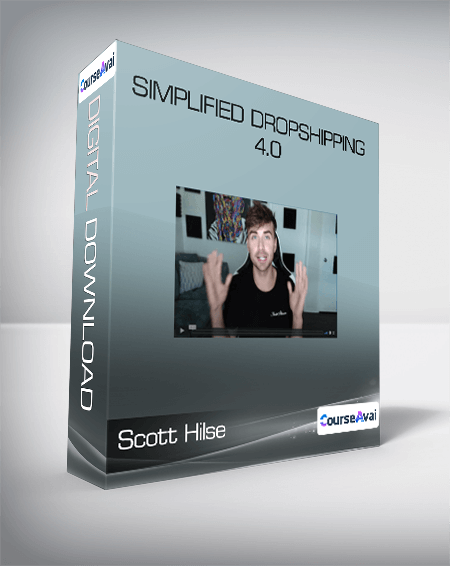 Scott Hilse - Simplified Dropshipping 4.0