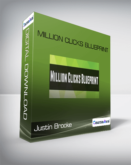 Justin Brooke - Million Clicks Blueprint