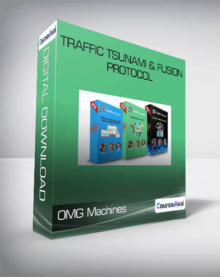 OMG Machines - Traffic Tsunami & Fusion Protocol