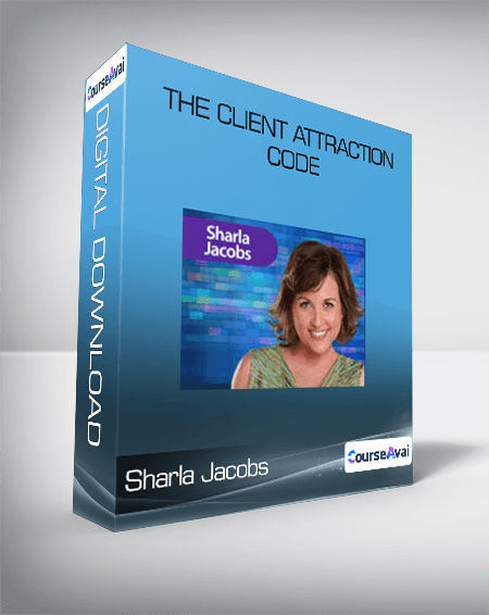 Sharla Jacobs - The Client Attraction Code