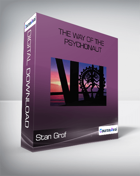 Stan Grof - The Way of the Psychonaut