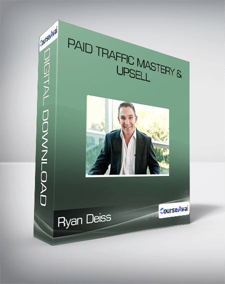 Ryan Deiss - Paid Traffic Mastery & Upsell