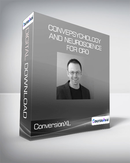 ConversionXL (Brian Cugelman & Michael Aagaard) - Psychology and Neuroscience for CRO