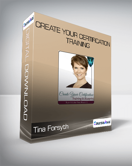 Tina Forsyth - Create Your Certification Training