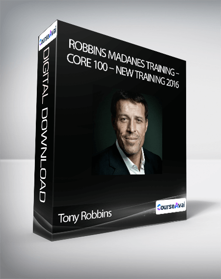 Tony Robbins - Robbins Madanes Training - Core 100 - New Training 2016